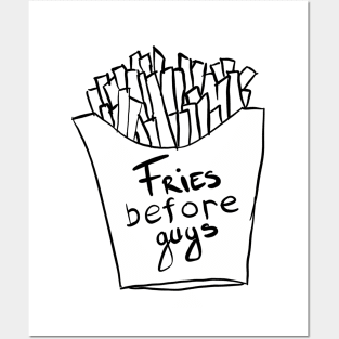 Fries Before Guys Posters and Art